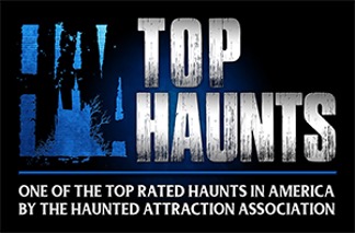 Rated a Top Haunt by the Haunted Attraction Association